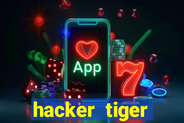 hacker tiger fortune download